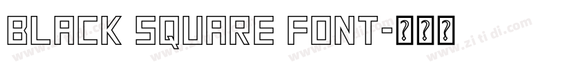Black square Font字体转换